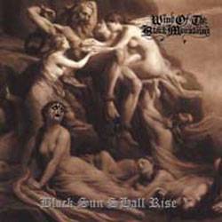 Wind Of The Black Mountains : Black Sun Shall Rise